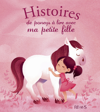 HISTOIRES DE PONEYS A LIRE AVEC MA PETITE FILLE