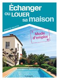 ECHANGER OU LOUER SA MAISON