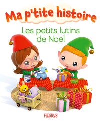 LES PETITS LUTINS DE NOEL