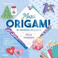 Maxi origami et créations en papier - Hiver magique