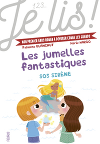 LES JUMELLES FANTASTIQUES - TOME 3 - SOS SIRENE