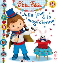 JULIE JOUE A LA MAGICIENNE
