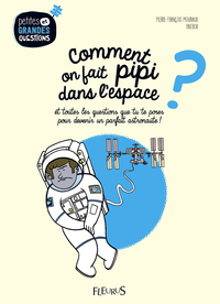 Comment on fait pipi dans l'espace ?, tome 1