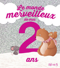 Le monde merveilleux de mes 2 ans (fille) - NE