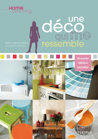 UNE DECO QUI ME RESSEMBLE - NOUVELLE EDITION