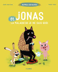 Jonas et la maladie de je ne sais quoi