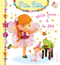 MILA JOUE A LA FEE