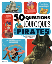 50 QUESTIONS LOUFOQUES SUR LES PIRATES - AVEC DES REPONSES SUPER SERIEUSES !