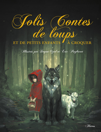 JOLIS CONTES DE LOUPS ET DE PETITS ENFANTS A CROQUER