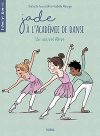 Jade à l'Académie de danse - Tome 2 - Un nouvel élève