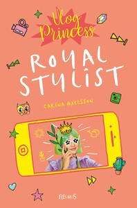 Vlog Princess - Tome 2 - Royal stylist