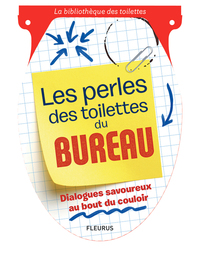 LES PERLES DES TOILETTES DU BUREAU