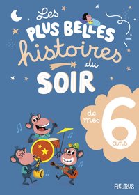 LES PLUS BELLES HISTOIRES DU SOIR DE MES 6 ANS
