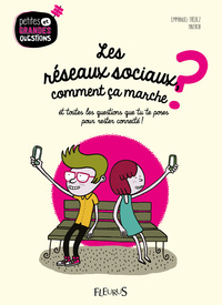 LES RESEAUX SOCIAUX, COMMENT CA MARCHE ?, TOME 4 - ET TOUTES LES QUESTIONS QUE TU TE POSES POUR REST