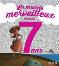 Le monde merveilleux de mes 7 ans (fille) - NE