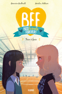 BFF - TOME 2 - FACE A FACE