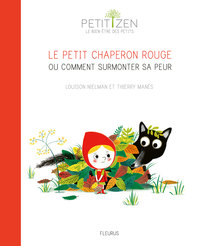Le petit Chaperon rouge ou comment surmonter sa peur
