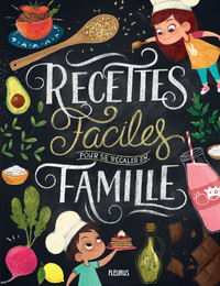 RECETTES FACILES POUR SE REGALER EN FAMILLE