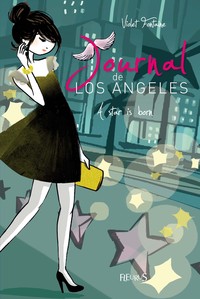 Journal de Los Angeles - Tome 4 - A star is born