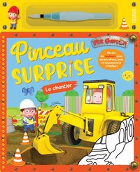 Pinceau surprise P'tit garçon - Le chantier