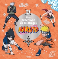 MON SUPER LIVRE DE COLORIAGES - NARUTO