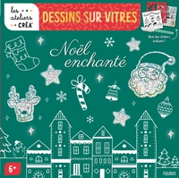 DESSINS SUR VITRES - NOEL ENCHANTE (AVEC STICKERS HOLOGRAPHIQUES)