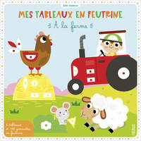 MES TABLEAUX EN FEUTRINE - A LA FERME