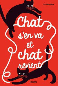 CHAT S'EN VA ET CHAT REVIENT