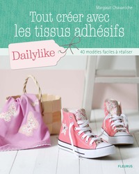 TOUT CREER AVEC LES TISSUS ADHESIFS DAILYLIKE