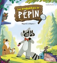 Les enquêtes de Pépin - Bégonia a disparu !