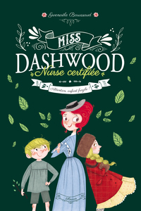 Miss Dashwood - Tome 2 - Attention, enfant fragile !