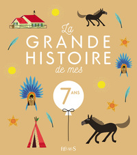 LA GRANDE HISTOIRE DE MES 7 ANS  - NE