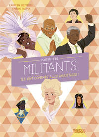 PORTRAITS DE MILITANTS - ILS ONT COMBATTU LES INJUSTICES !