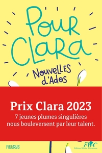 POUR CLARA. NOUVELLES D'ADOS. PRIX CLARA 2023