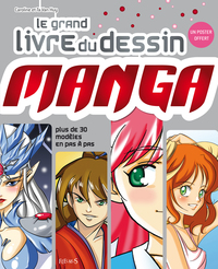 GRAND LIVRE DU DESSIN MANGA