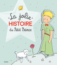 LA JOLIE HISTOIRE DU PETIT PRINCE