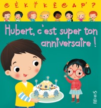 Hubert c'est super ton anniversaire, tome 6