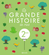 LA GRANDE HISTOIRE DE MES 2 ANS F - NE