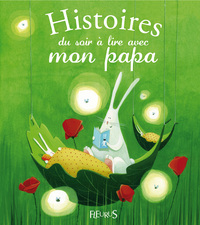 HISTOIRES DU SOIR A LIRE AVEC MON PAPA