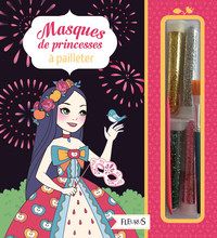 Masques de princesses à pailleter !