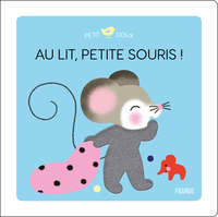 AU LIT, PETITE SOURIS !