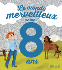 Le monde merveilleux de mes 8 ans (garçon) - NE