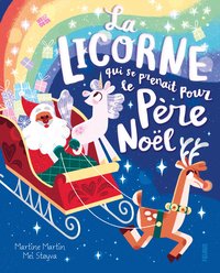 LA LICORNE QUI SE PRENAIT POUR LE PERE NOEL