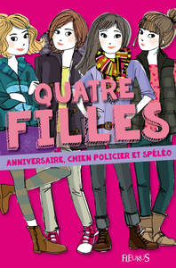 Quatre filles - Tome 2 - Anniversaire, chien policier et spéléo