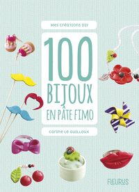 100 bijoux en pâte Fimo