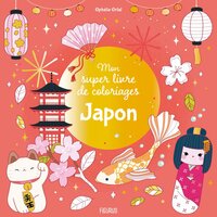 Mon super livre de coloriages - Japon