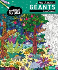 MES 2 POSTERS GEANTS A COLORIER - MERVEILLEUSE NATURE