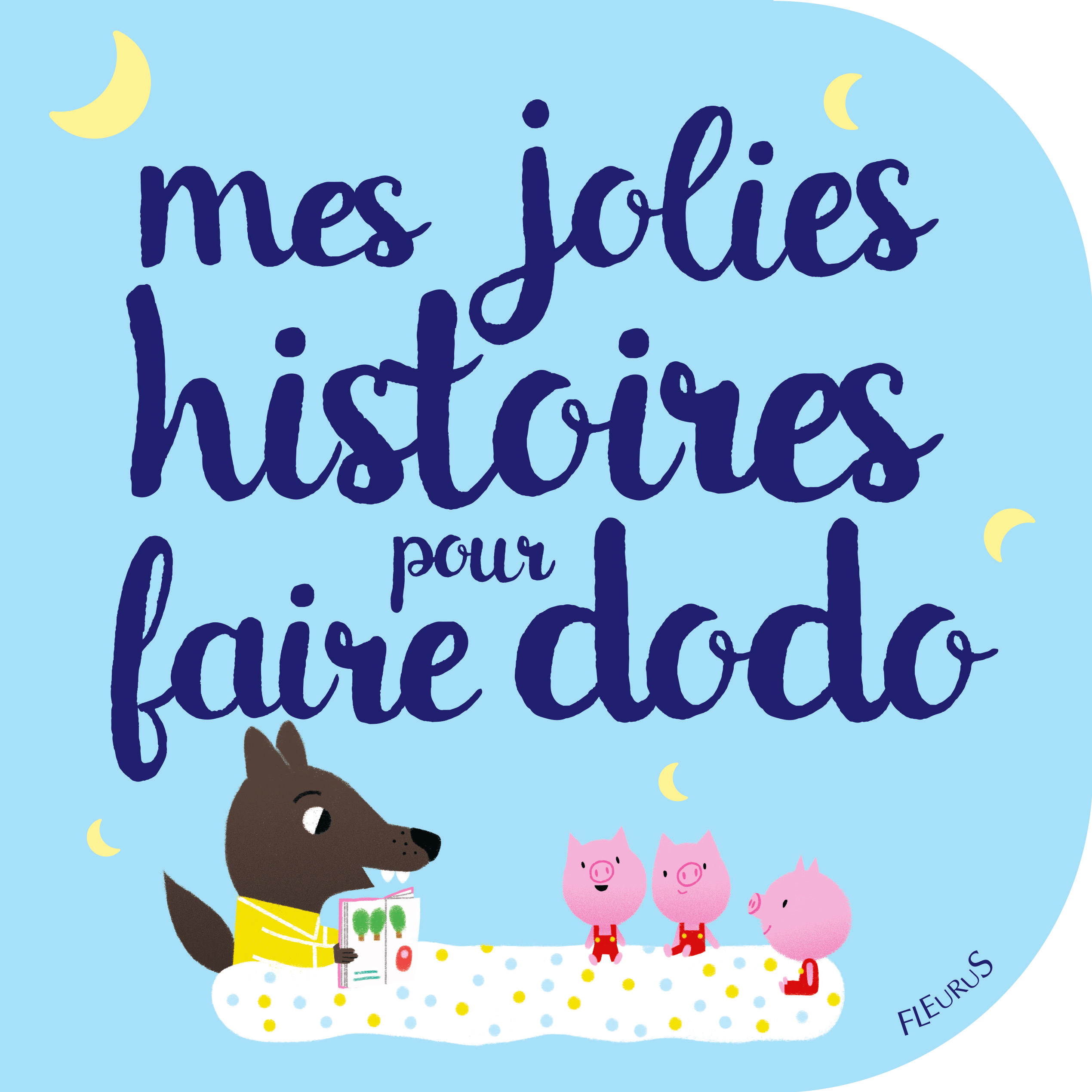 Mes Jolies Histoires Pour Faire Dodo