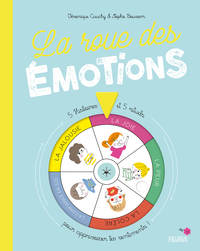 LA ROUE DES EMOTIONS - 5 HISTOIRES ET 5 RITUELS POUR APPRIVOISER TES SENTIMENTS !