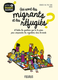 Qui sont les migrants et les réfugiés ?, tome 16